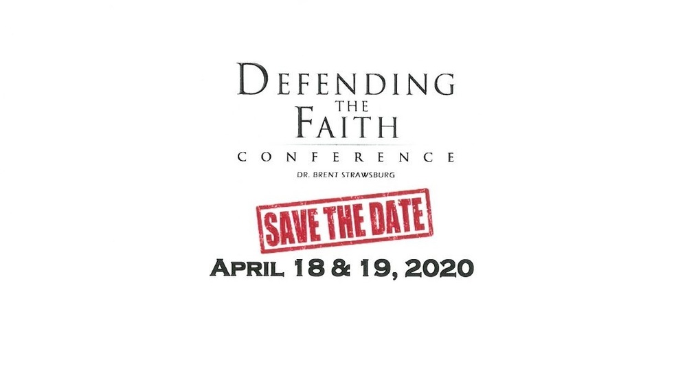 Defending the Faith Conference - POSTPONED