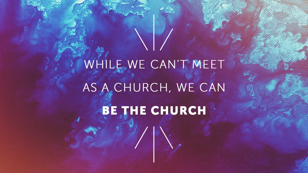 Be the church