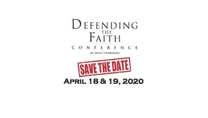 Defending the Faith Conference - POSTPONED
